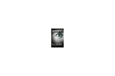 GREY: Fifty Shades of Grey as Told by Christian - E L James