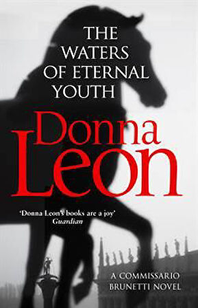 The Waters of Eternal Youth (Brunetti 25) - Donna Leon