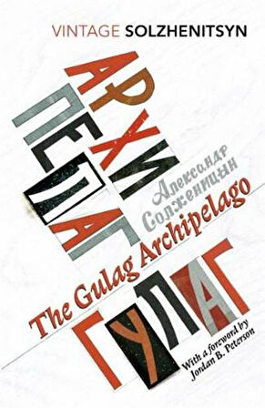 The Gulag Archipelago - Aleksandr Solzhenitsyn