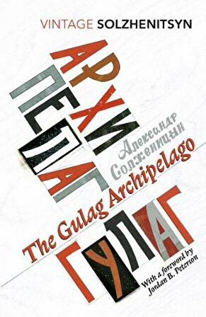 The Gulag Archipelago - Aleksandr Solzhenitsyn