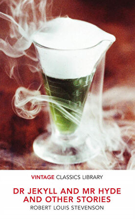 Dr Jekyll and Mr Hyde and Other Stories - Robert Louis Stevenson