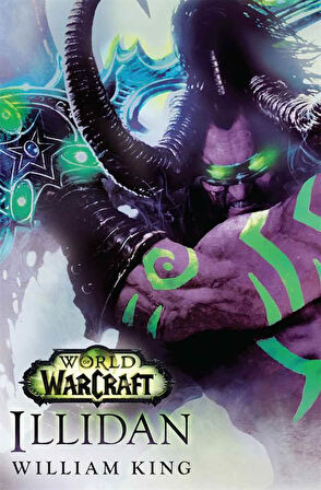 World Of Warcraft: Illidan - William King