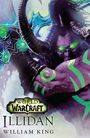 World Of Warcraft: Illidan - William King