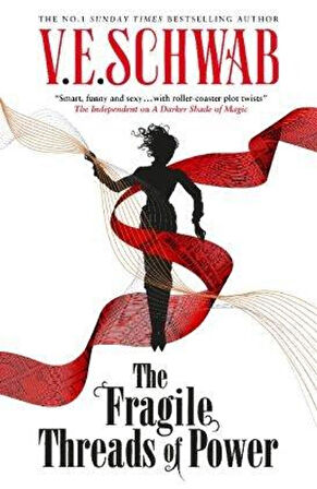 The Fragile Threads Of Power (Threads Of Power 1) - V. E. Schwab
