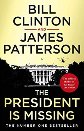 The President is Missing - James Patterson  President Bill Clinton