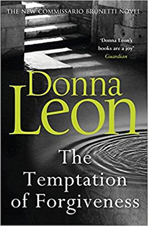 The Temptation Of Forgiveness (Comissario Brunetti 27) - Donna Leon