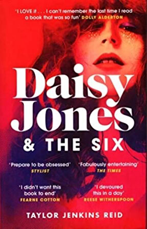Daisy Jones and The Six - Taylor Jenkins Reid