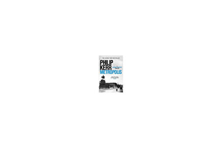 Metropolis (Bernie Hunter 14) - Philip Kerr