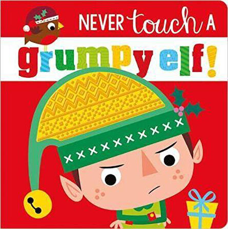 Never Touch a Grumpy Elf!