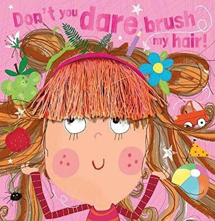 Picture Books Don't You Dare Brush My Hair!