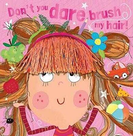 Picture Books Don't You Dare Brush My Hair!