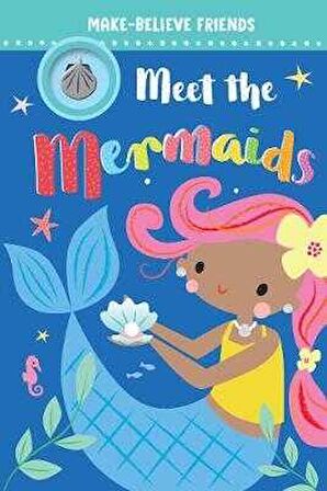 Make-Believe Friends Meet the Mermaids