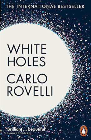 White Holes Inside the Horizon - Carlo Rovelli