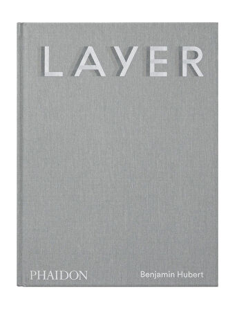 Phaidon Layer, Benjamin Hubert Benjamin Hubert And Max Fraser 9781838660710