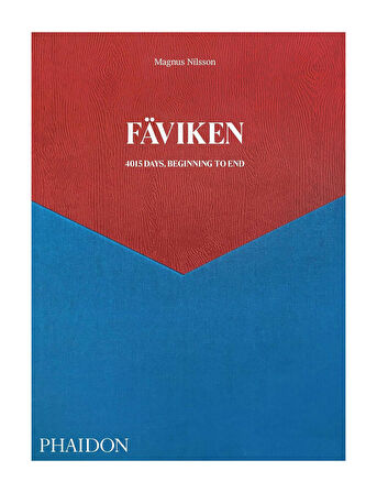 Phaidon Fäviken 4015 Days, Beginning To End 9781838661250