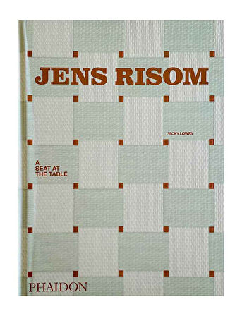 Phaidon Jens Risom, A Seat at the Table A Seat at the Table 9781838663070