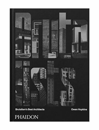 Phaidon The Brutalists BrutalismS Best Architects 9781838665630