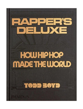 Phaidon RapperS Deluxe How Hip Hop Made The World 9781838666224