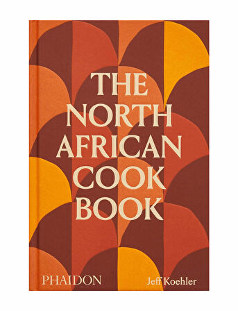 Phaidon The North African Cookbook 9781838666262