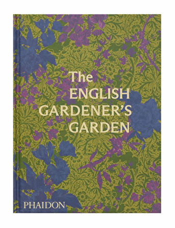 Phaidon The English Gardeners Garden 9781838666347