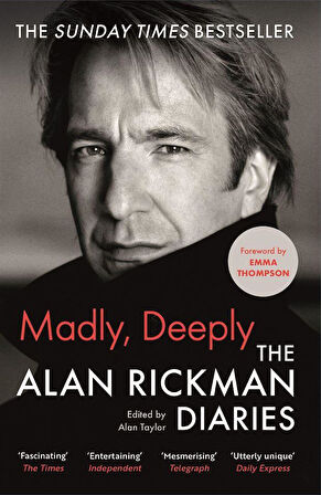 Madly, Deeply The Alan Rickman Diaries - Alan Rickman
