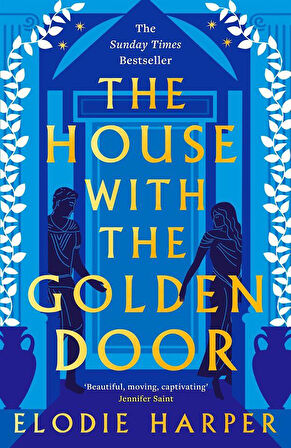 The House With the Golden Door - The Wolf Den Trilogy - Elodie Harper