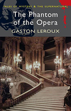 Phantom of the Opera - Gaston Leroux