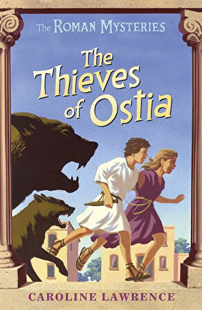 The Roman Mysteries: The Thieves of Ostia - Caroline Lawrence
