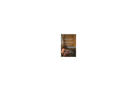 The Cellist of Sarajevo - Steven Galloway