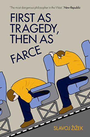 First as Tragedy, Then as Farce - Slavoj Zizek