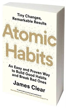 Atomic Habits: Tiny Changes, Remarkable Results - James Clear