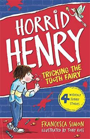 Horrid Henry Tricks the Tooth Fairy - Francesca Simon