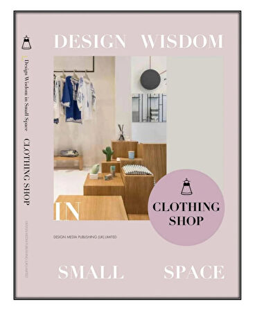 CLOTHING SHOP; Design Wisdom II (Butik Tasarımları)