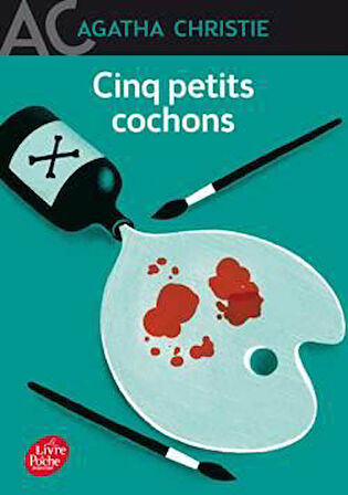 Cinq petits cochons - Agatha Christie