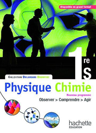 Physique Chimie 1ere S - Dulaurans, Durupthy