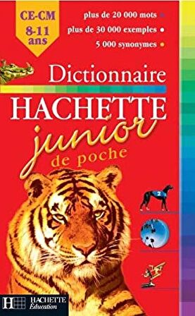 Dictionnaire Hachette Junior de poche: CE-CM, 8-11 ans