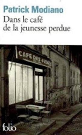 Dans le café de jeunesse perdue - Patrick Modiano
