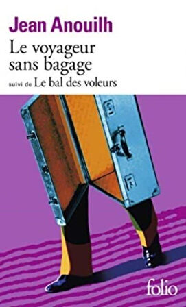 Le voyageur sans bagage - Jean Anouilh