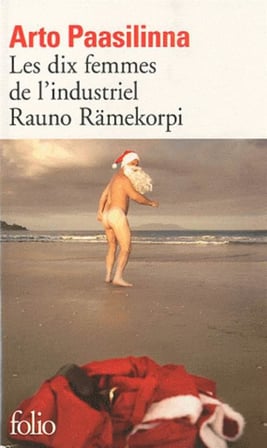 Les dix femmes de L'industriel Rauno Ramerkorpi - Arto Paasilinna