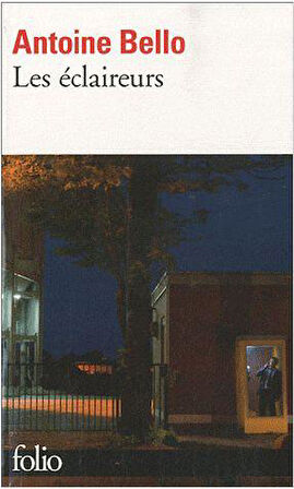 Les eclaireurs - Antoine Bello