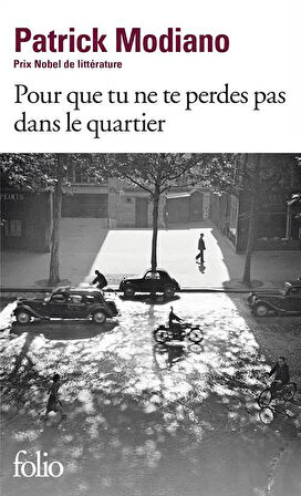 Pour Que Tu Ne Te Perdes Pas Dans Le Quartier - Patrick Modiano