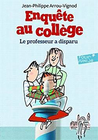 Enquete Au College 1: Le Professaur A Disparu - Jean-Philippe Arrou-Vignod