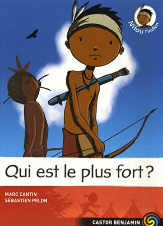 Nitou L'indien 5: Qui Est Le Plus Fort? - Marc Cantin