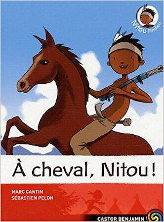 Nitou L'indien 9: A cheval Nitou - Marc Cantin