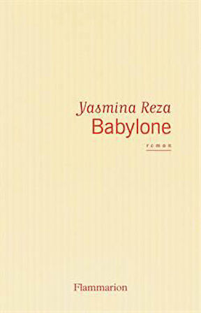Babylone - Yasmina Reza