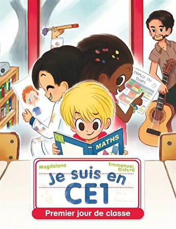 JE SUS EN CE1 - PREMIER JOUR DE CLASSE - Emmanuel Ristord