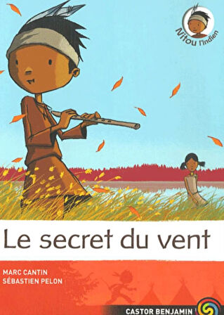 Nitou l'Indien 4: Le Secret du vent - Marc Cantin