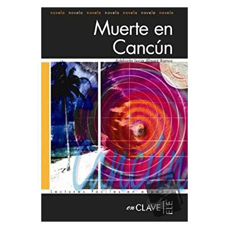Muerte en Cancun (LFEE Nivel-3) İspanyolca Okuma Kitabı