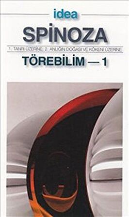 Törebilim 1(Cep Boy) & 1. Tanrı Üzerine - 2. Anlığın Doğası ve Kökeni Üzerine / Benedictus Spinoza