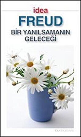 Bir Yanılsamanın Geleceği (Cep Boy) / Sigmund Freud